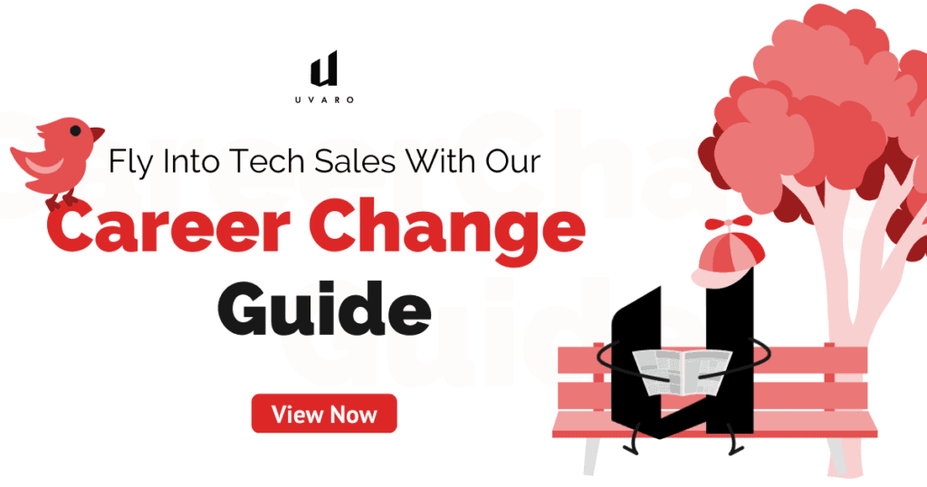 Explore new career options and learn more about tech sales with Uvaro's Career Change Guide. 