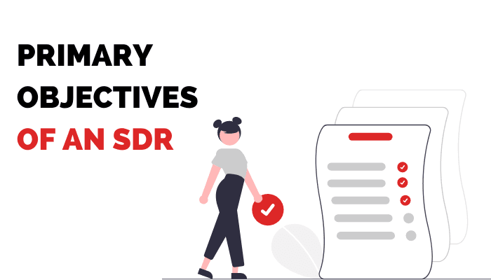 The primary objectives of an SDR.