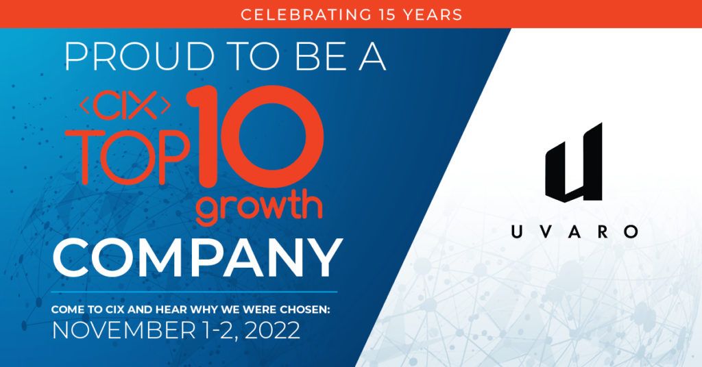 Uvaro is proud to be named a CIX Top 10 Growth Company in 2022.