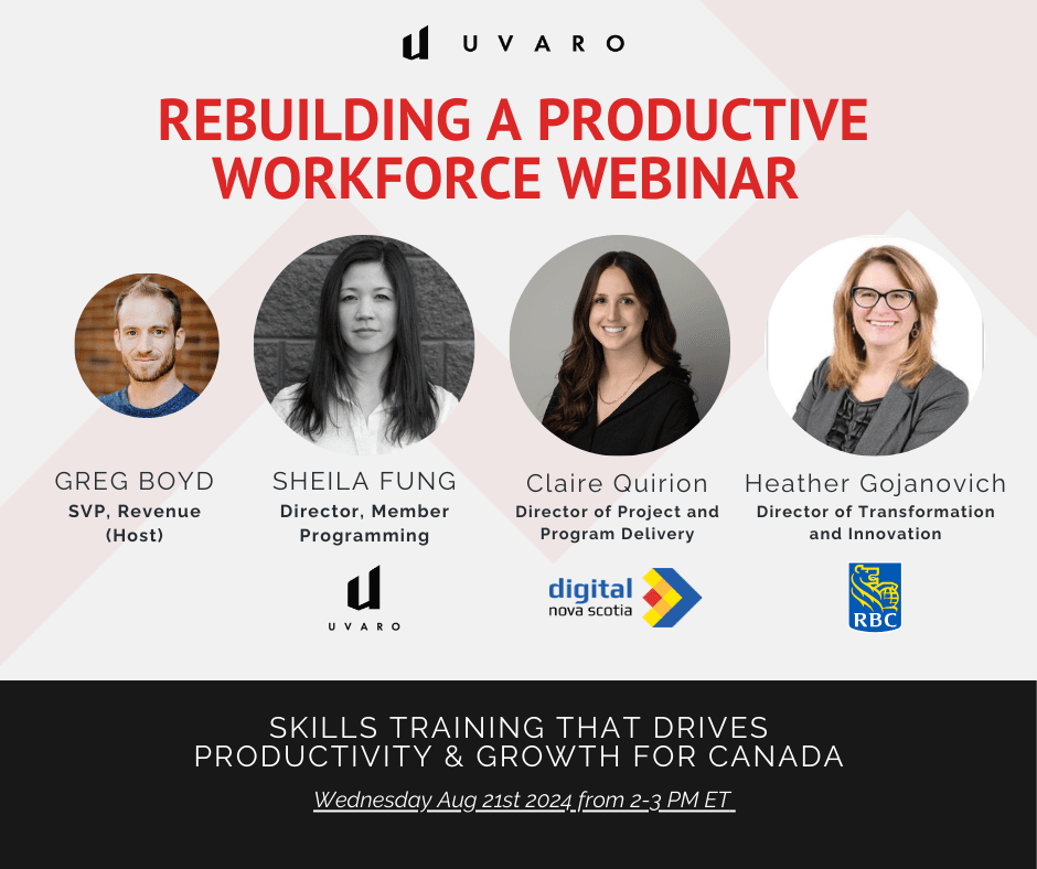 Rebuilding a Productive Workforce Webinar: Skills Training that drives productivity and growth for Canada. Wednesday Aug 21st 2024.