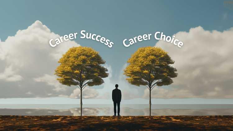 Career Success and Career Choice